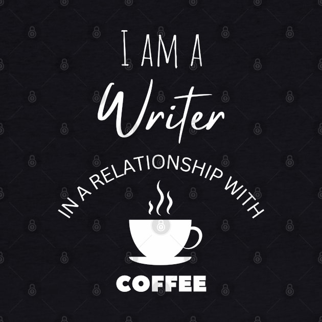 I am a Writer in a relationship with Coffee by Choyzee